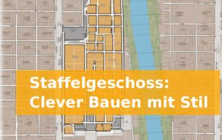 Staffelgeschoss: Clever Bauen mit Stil