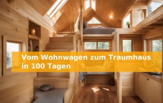 Vom Wohnwagen zum Traumhaus in 100 Tagen