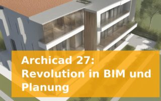 Archicad 27: Revolution in BIM und Planung