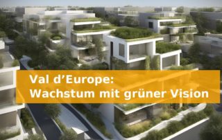 Val d’Europe: Wachstum mit grüner Vision