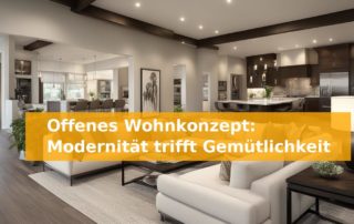 Offenes Wohnkonzept: Modernität trifft Gemütlichkeit