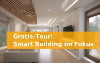 Gratis-Tour: Smart Building im Fokus