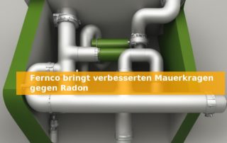 Fernco bringt verbesserten Mauerkragen gegen Radon
