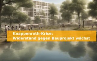 Knappenroth-Krise: Widerstand gegen Bauprojekt wächst