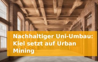 Nachhaltiger Uni-Umbau: Kiel setzt auf Urban Mining