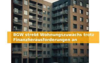 BGW strebt Wohnungszuwachs trotz Finanzherausforderungen an