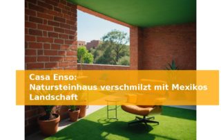 Casa Enso: Natursteinhaus verschmilzt mit Mexikos Landschaft