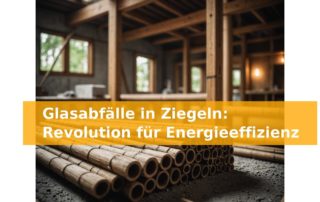 Glasabfälle in Ziegeln: Revolution für Energieeffizienz