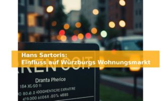 Hans Sartoris: Einfluss auf Würzburgs Wohnungsmarkt