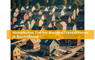 Historisches Tief bei Bauland-Transaktionen in Deutschland