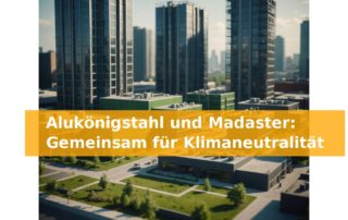Alukönigstahl und Madaster: Gemeinsam für Klimaneutralität