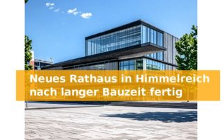 Neues Rathaus in Himmelreich nach langer Bauzeit fertig